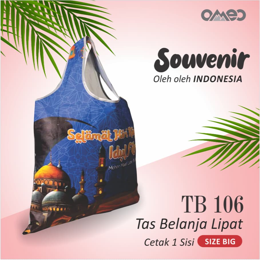Tas Belanja Lipat / Shopping Bag Full Ptinting EDISI LEBARAN IDUL FITRI Limited Edition size BIG OMEO TB 106